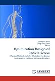  Optimization Design of Pedicle Screw: Effective Methods to Solve Multiobjective Design Optimization Problems for Medical Implant