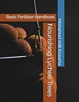 Nourishing Lychee Trees: Basic Fertilizer Handbook B0DDPRH132 Book Cover