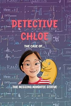 Paperback Detective Chloe: The Case Of The Missing Manatee Statue Book