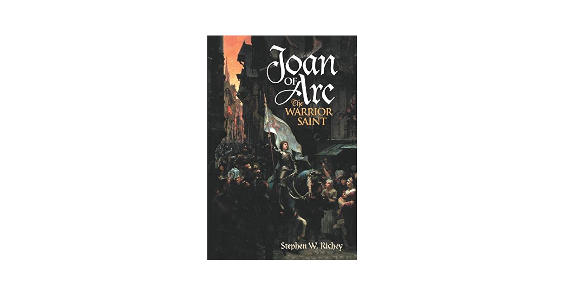 Amazon.com: Joan of Arc: The Warrior Saint: 9780313361265