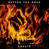 Batter the Drag