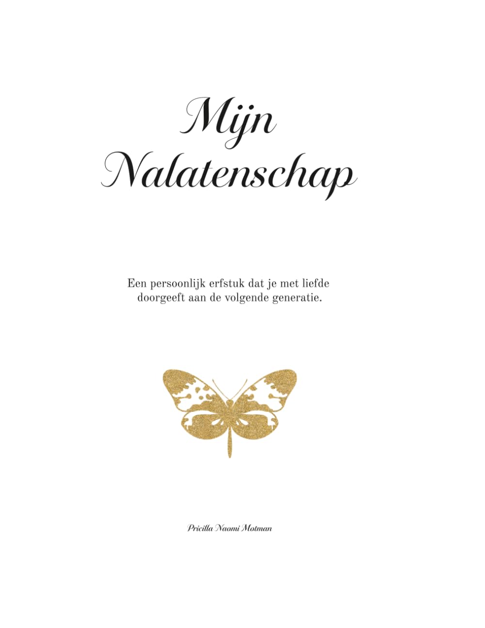 Mijn Nalatenschap: Een persoonlijk erfstuk dat je met liefde doorgeeft aan de volgende generatie.