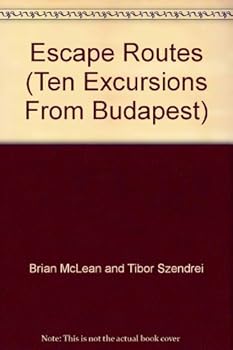 Paperback Escape Routes (Ten Excursions From Budapest) Book