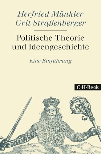 Politische Theorie und Ideengeschichte: Eine Einführung (Beck Paperback)