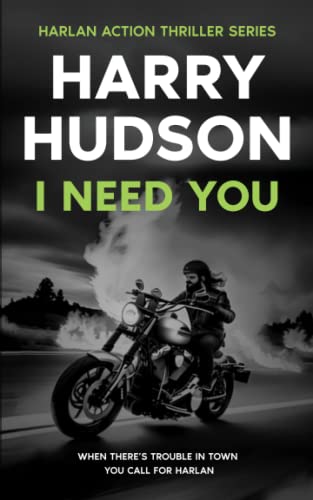 I Need You (Harlan Action Thriller Series)
