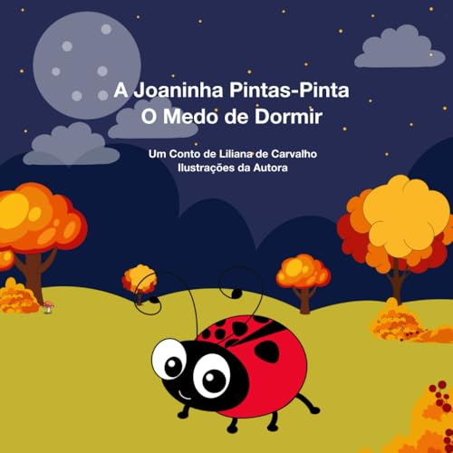 A Joaninha Pintas-Pinta: O Medo de Dormir