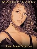  Mariah Carey: The First Vision