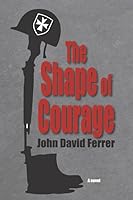 The Shape of Courage 0578634783 Book Cover
