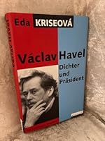 Vaclav Havel Dichter und Prasident Die autorisierte Biografie 387134012X Book Cover