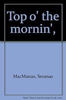 Top o' the mornin', B00085KA34 Book Cover