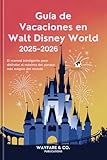disney company france recrutement  Guía de Vacaciones en Walt Disney World 2025–2026: El manual inteligente para disfrutar al máximo del parque más mágico del mundo (Serie de Guías de Viaje de Wayfare & Co.)