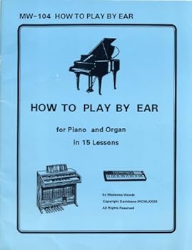 Paperback How to play by ear for piano and organ in 15 lessons Book