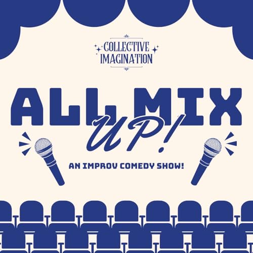 (TRAILER) "All Mix Up!", an Improv Comedy Show