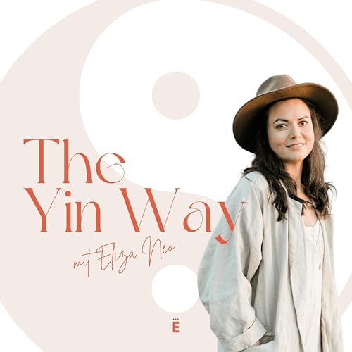 The Yin Way Podcast Por Eliza Neo arte de portada