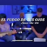  El Fuego de Tus Ojos