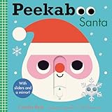 Peekaboo: Santa: (An Interactive Board Book for Babies & Toddlers with Mirror & Sliders to Push, Pull, or Turn. Cute Christmas Artwork Includes an Elf, Reindeer, Tree, & More.) (Peekaboo You)