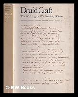 Druid Craft: The Writing of the Shadowy Waters; Manuscripts of W.B. Yeats 0870230689 Book Cover