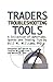 Traders Troubleshooting Tools: A Collection of Aphorisms, Quotes and Trading Tips