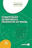 Constituicao da Republica Federativa do Brasil - Colecao Saraiva de Legislacao (Em Portugues do Brasil)