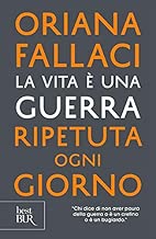 La vita una guerra ripetuta ogni giorno