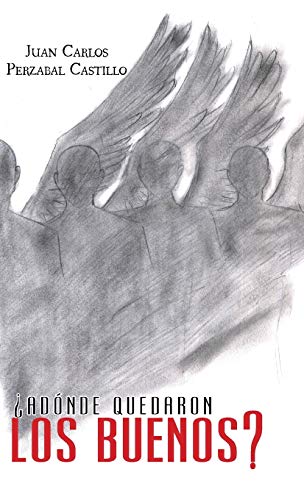 ¿Adónde quedaron los buenos? [Spanish] 1463398808 Book Cover