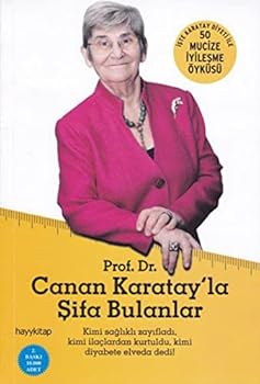 Paperback Canan Karatay'la Sifa Bulanlar: 50 Mucize Iyilesme Öyküsü (Turkish Edition) [Turkish] Book