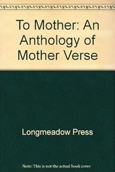 Hardcover To Mother: An Anthology of Mother Verse Book