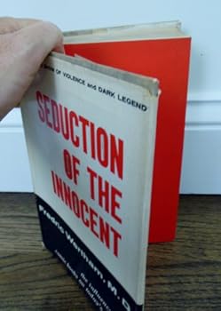 Hardcover Seduction of the Innocent: The Influence of Comic Books on Today's Youth Book