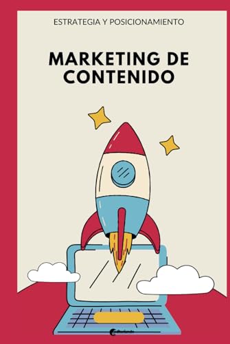 MARKETING DE CONTENIDOS: Estrategia y Posicionamiento