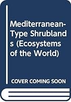 Mediterranean-type Shrublands (Ecosystems of the World) 044441858X Book Cover