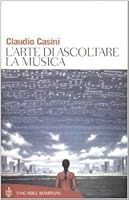 El arte de escuchar musica/ The Art of Listen to Music (Paidos De Musica) 8845233022 Book Cover