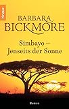 Simbayo - Jenseits der Sonne: Roman - Barbara Bickmore 