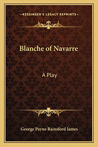 Blanche of Navarre: A Play