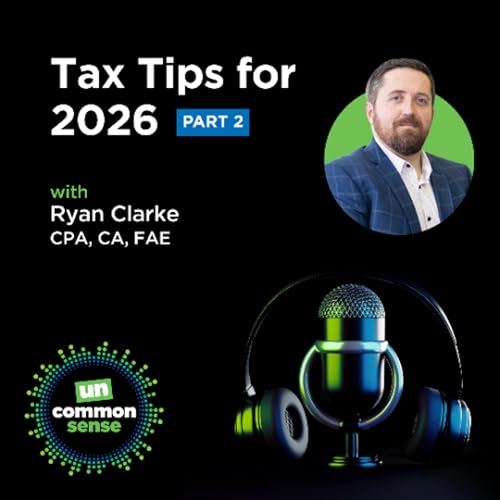 Tax Tips for 2026 With CPA Ryan Clarke - Part 2