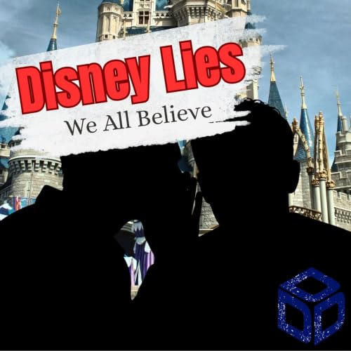 Disney Lies We All Believe