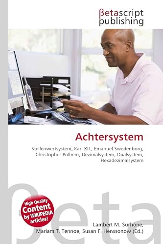 Achtersystem: Stellenwertsystem, Karl XII., Emanuel Swedenborg, Christopher Polhem, Dezimalsystem, Dualsystem, Hexadezimalsystem
