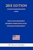  Special Local Regulations - Recurring Marine Events in the Fifth Coast Guard District (US Coast Guard Regulation) (USCG) (2018 Edition) (English Edition)