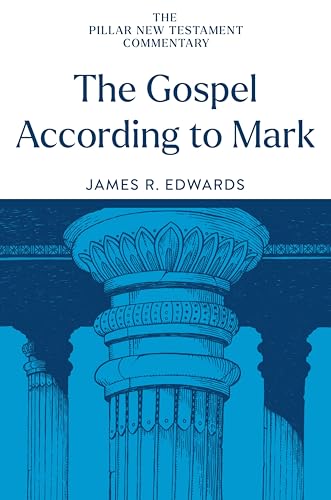The Gospel according to Mark (The Pillar New Testament Commentary (PNTC))