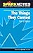 The Things They Carried (Spark Notes Edition)