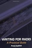 Writing for Radio: A Practical Guide