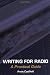 Writing for Radio: A Practical Guide