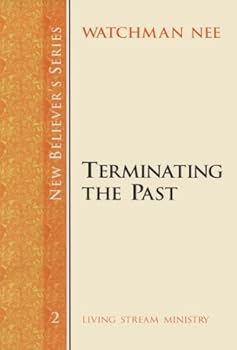 Paperback New Believer's Series: Terminating the Past Book