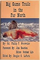 Big Game Trails in the Far North 0937708208 Book Cover