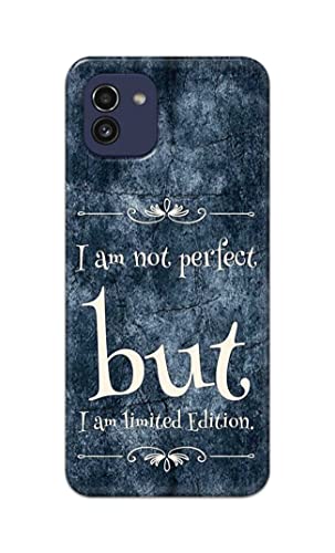 Image of Printed Hard Back Cover Case for Samsung Galaxy A03 Back Cover (I Am Not Perfect I Am Limited Edition) -1803