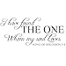 I have found THE ONE Whom my soul Loves Vinyl Wall Decal Quotes
