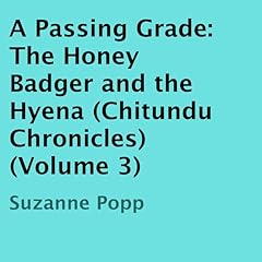A Passing Grade: The Honey Badger and the Hyena cover art