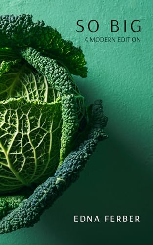 So Big (Annotated Edition): With original New York Times review and new literary analysis