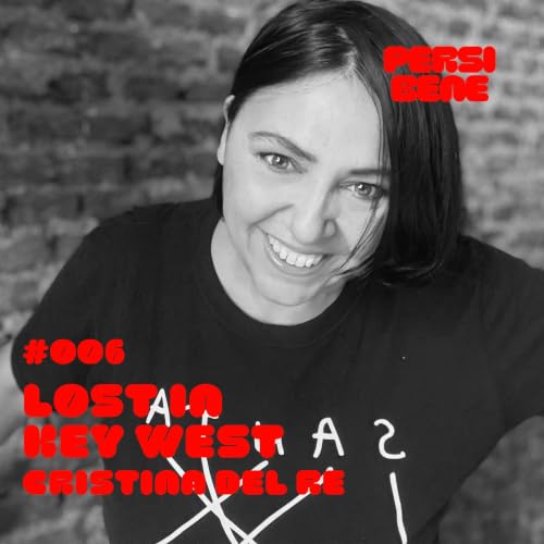 Lost in Key West - con Cristina Del Re / S01E6