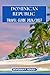 DOMINICAN REPUBLIC TRAVEL GUIDE 2026/2027: Insider tips, Top attractions, Beaches, Culture, Adventure, Food and Smart Planning