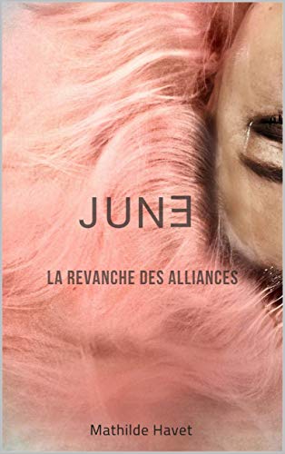 Télécharger JUNE II: La Revanche des Alliances Livre eBook France